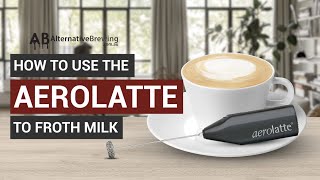 How To Use the AeroLatte To Froth Milk [upl. by Kissiah186]