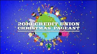 2013 Credit Union Christmas Pageant [upl. by Llertnov]