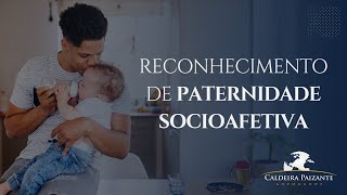 Reconhecimento de Paternidade Socioafetiva [upl. by Cherye]