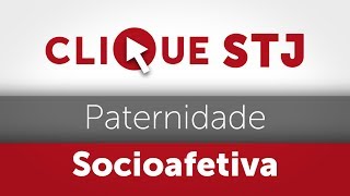 Clique STJ  Paternidade Socioafetiva 05102018 [upl. by Stuckey479]