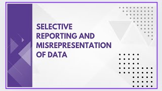 Selective reporting and misrepresentation of data [upl. by Sudderth]