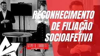 DIREITO DE FAMÍLIA Reconhecimento de filiação socioafetiva [upl. by Muraida]